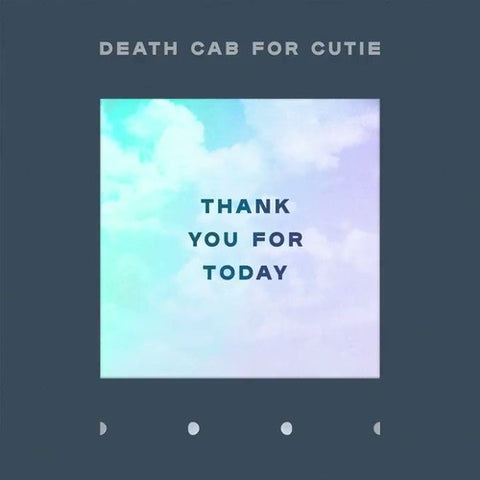 Death Cab For Cutie - Thank You For Today LP