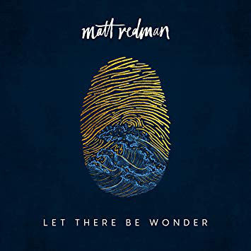 Matt Redman - Let There Be Wonder