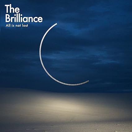 The Brilliance - All Is Not Lost LP