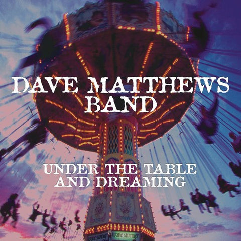 Dave Matthews Band - Under The Table And Dreaming (2LP + Digital Download)