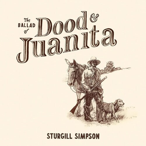 Sturgill Simpson - The Ballad of Dood & Juanita (Indie White LP)
