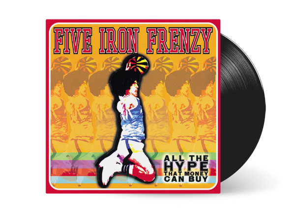 Five Iron Frenzy - All The Hype That Money Can Buy Vinyl LP (SMLXL EXCLUSIVE)