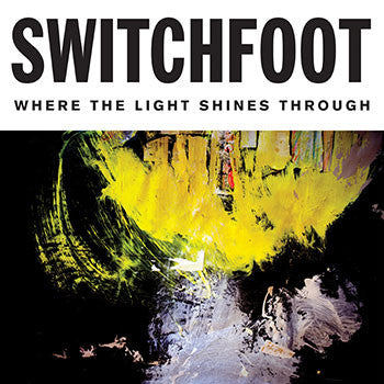 Switchfoot - Where The Light Shines Through (2LP + Download Card)